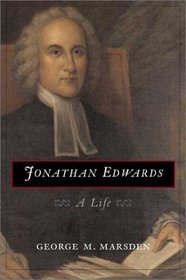 Jonathan Edwards : A Life