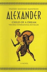 Alexander: Child of a Dream (Alexander, 1): Child of a Dream (Understanding Chemical Reactivity)