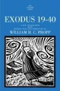 Exodus 19-40: A New Translation with Introduction and Commentary by William H.C. Propp (Anchor Bible)