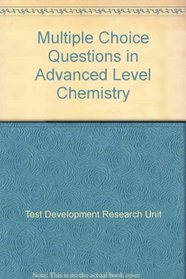 Multiple Choice Questions in Advanced Level Chemistry