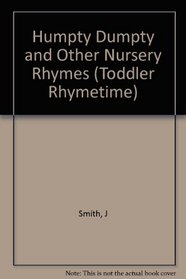 Humpty Dumpty and Other Nursery Rhymes (Toddler Rhymetime)