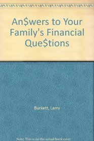 An$wers to Your Family's Financial Que$tions