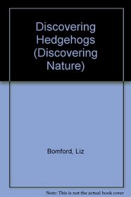 Discovering Hedgehogs (Discovering Nature)