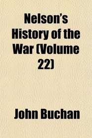 Nelson's History of the War (Volume 22)