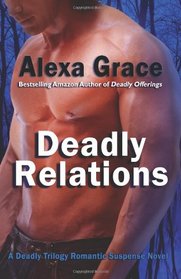 Deadly Relations (Deadly, Bk 3)