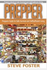 Prepper: Preppers guide for self-sufficient living to make your life easier and household hacks bookset (household hacks, survival books, prepping, off grid, saving life, preppers pantry)