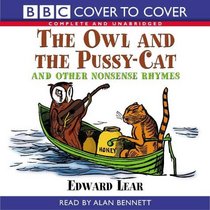 The Owl and the Pussycat: And Other Nonsense Rhymes (Cover to Cover)
