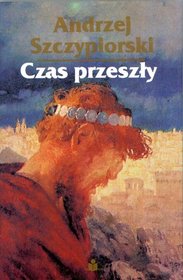 Czas przeszly (Biblioteka Diogenesa) (Polish Edition)