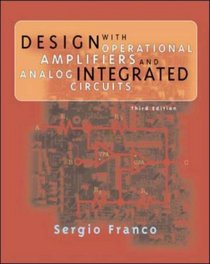 Design with Operational Amplifiers and Analog Integrated Circuits