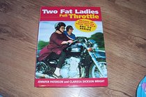 Two Fat Ladies Go Round Again