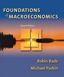 Foundations of Macroeconomics Homework Edition Plus MyEconLab Student Access Kit (2nd Edition)