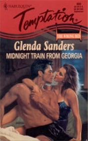 Midnight Train from Georgia (The Wrong Bed) (Harlequin Temptation, No 603)