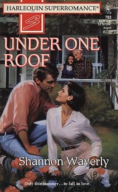 Under One Roof (Harlequin Superromance, No 703)