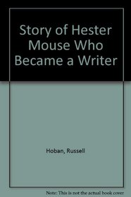 Story of Hester Mouse Who Became a Writer