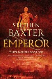 Emperor (Time's Tapestry, Bk 1)