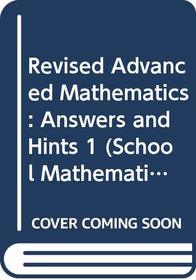 Revised Advanced Mathematics: Answers and Hints 1