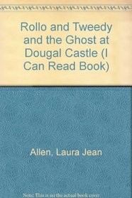 Rollo and Tweedy and the Ghost at Dougal Castle