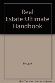 Real Estate: The Ultimate Handbook