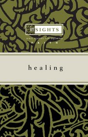 Healing: Bible Studies for Growing Faith (Insights) (Insights)