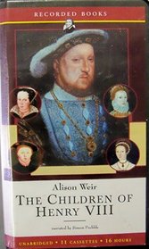 The Children of Henry VIII Audio Book! Unabridged, Recorded Books