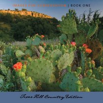 Images for Conservation, Book One: Texas Hill Country Edition