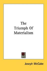 The Triumph Of Materialism