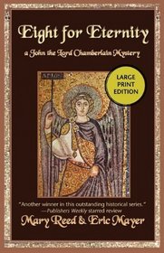 Eight for Eternity: A John the Lord Chamberlain Mystery (John the Lord Chamberlain Mysteries)