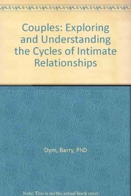 Couples: Exploring and Understanding the Cycles of Intimate Relationships