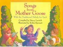 Songs from the Mother Goose With the Traditional Melody for Each