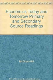 Economics Today and Tomorrow Primary and Secondary Source Readings