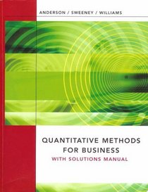Quantitative Methods for Business with Solutions Manual