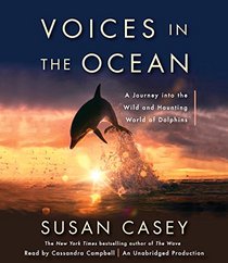 Voices in the Ocean: A Journey into the Wild and Haunting World of Dolphins