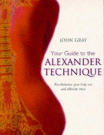 Your Guide to the Alexander Technique