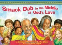 Smack Dab in the Middle of God's Love