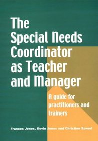 The Senco as Teacher and Manager: A Guide for Practitioners and Trainers
