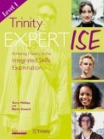 Trinity Expertise Level I Pupil's Book: Achieving Mastery in the Integrated Skills Examination