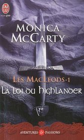 Les {MacLeods,} Tome 1 : La loi du Highlander