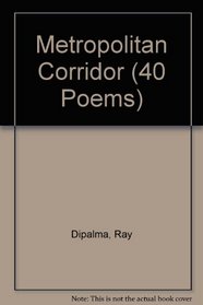 Metropolitan Corridor (40 Poems)