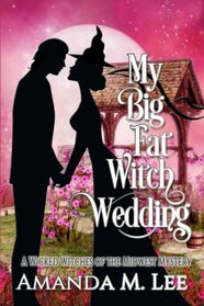 My Big Fat Witch Wedding