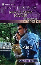 Her Bodyguard (Bodyguard of the Month) (Harlequin Intrigue, No 1203) (Larger Print)