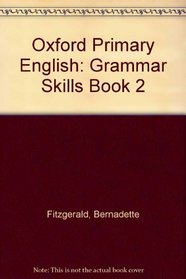 Oxford Primary English: Grammar Skills Book 2