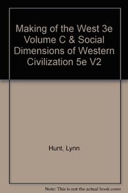 Making of the West 3e Volume C & Social Dimensions of Western Civilization 5e V2