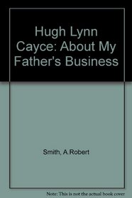 Hugh Lynn Cayce: About My Father's Business