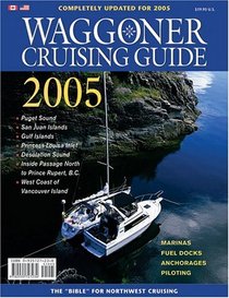 Waggoner Cruising Guide 2005: The Complete Boating Reference (Waggoner Cruising Guide)