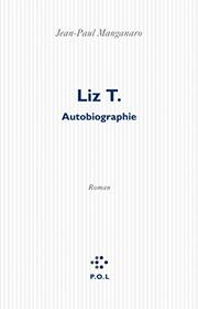 Liz T.: Autobiographie