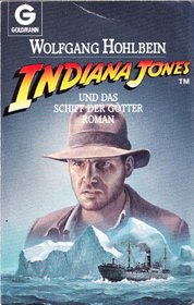 Indiana Jones und das Schiff der Gtter. Roman.