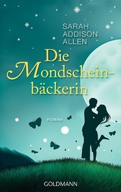 Die Mondscheinbackerin (The Girl Who Chased the Moon) (German Edition)