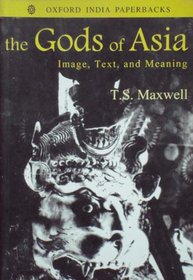 The Gods of Asia: Image, Text, and Meaning (Oxford India Paperbacks)