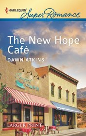 The New Hope Cafe (Harlequin Superromance, No 1809) (Larger Print)