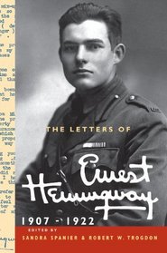 The Letters of Ernest Hemingway: Volume 1, 1907-1922 (The Cambridge Edition of the Letters of Ernest Hemingway)
